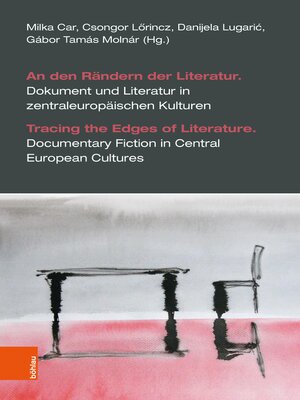 cover image of An den Rändern der Literatur. Dokument und Literatur in zentraleuropäischen Kulturen